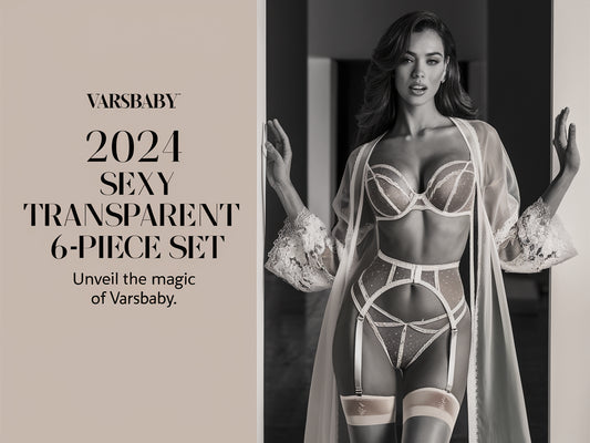VARSbaby 2024 Limited Edition Sexy Transparent 6-Piece Set